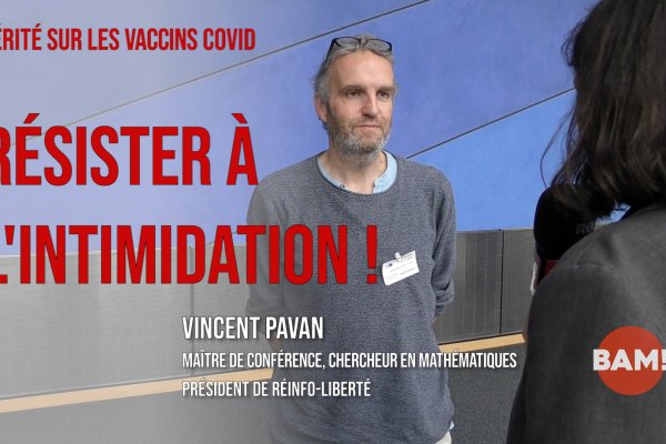 VÉRITÉ SUR LES VACCINS COVID: RÉSISTER À L'INTIMIDATION !